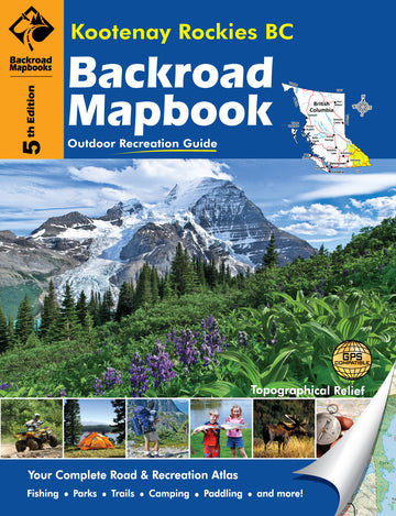 Backroad Map Book: Kootenay and Rockies
