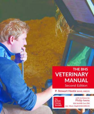 The BHS Veterinary Manual, Second Edition by P. Stewart Hastie