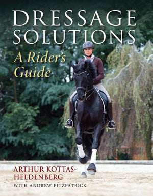 Dressage Solutions - A Rider's Guide