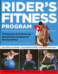 The Rider's Fitness Program by Dianna Robin Dennis, JOhn J. McCully & Paul M. Juris