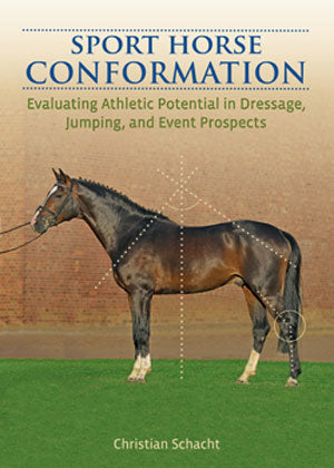 Sport Horse Conformation by Christian Schacht