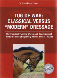Tug of War: Classical Versus "Modern" Dressage by Dr. Gerd Heuschmann